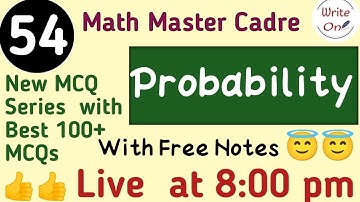 BEST 100 MCQs for Probability | Probability | Master Cadre Math 2022 |Chapter - 17 | Full Course