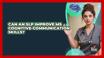 Can An SLP Improve MS Cognitive-Communication Skills?