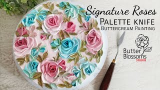 Palette knife 'Signature Roses', Buttercream flowers painting on cake, Tutorial | Butter & Blossoms