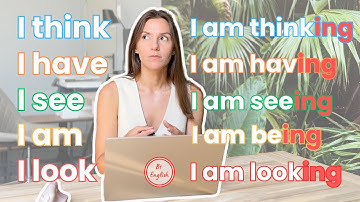 I THINK or I AM THINKING? | Stative Verbs Made Easy | B1 English