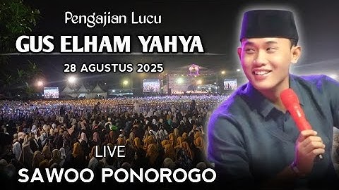 🔴 LIVE PENGAJIAN LUCU || GUS ELHAM YAHYA TERBARU AGUSTUS 2025 || DI SAWO PONOROGO || DAI MUDA VIRAL