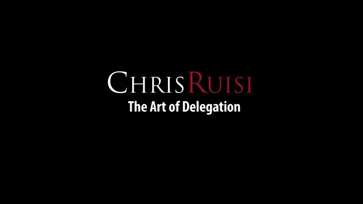 The Art of Delegation - Leadership Video Series