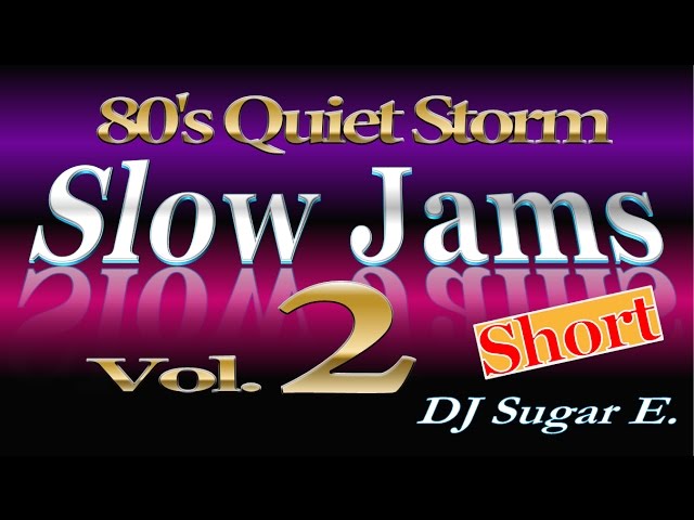 80's R&B Slow Jams Vol.2 (short) - DJ Sugar E. class=