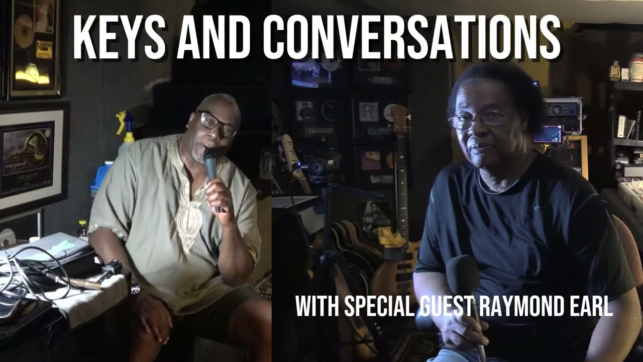 KEYS and CONVERSATIONS feat  RAYMOND EARL