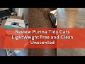 Review Purina Tidy Cats LightWeight Free and Clean Unscented, Multi-Cat, Clumping, 99.9 Percent Dust