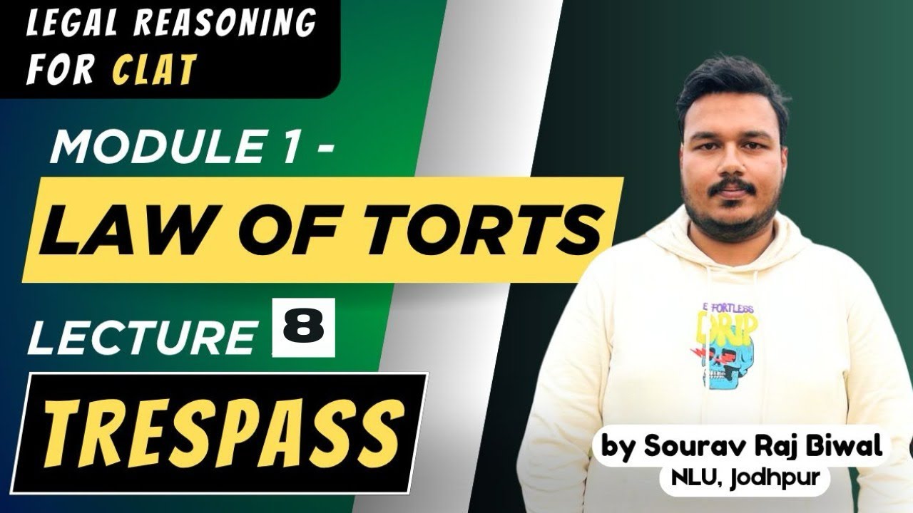 Tort of Trespass | Law of Torts | Lecture-8 | Legal Reasoning for CLAT ...