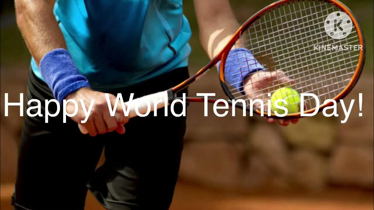 Happy World Tennis Day YouTube