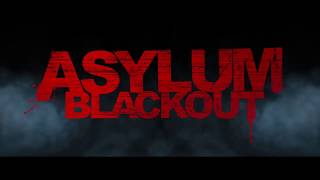 Asylum Blackout (2011) Official Trailer