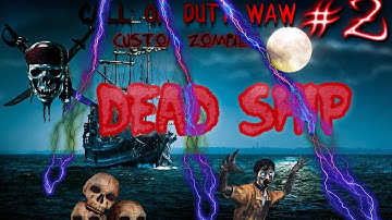 Custom Zombies On Dead Ship Gameplay Part 2