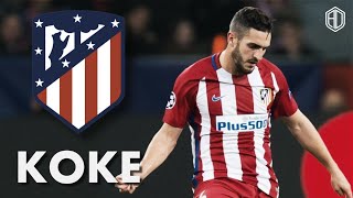 Phong Độ Của Koke Trong Màu Áo Của Atletico Madrid Mùa Giải 20182019 Hd