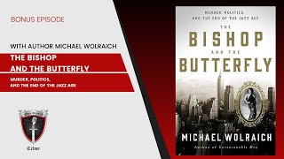 The Bishop and the Butterfly. A conversation with author Michael Wolraich. Net Worth