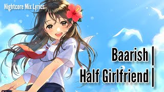 [Nightcore] - Baarish (Lyrics)