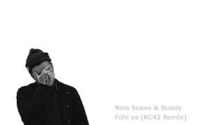 Nico Suave &amp; Buddy - Fühl es (KC42 Remix)