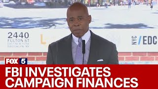 FBI investigating NYC Mayor Adams' campaign finances