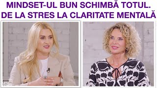 Cum Gândeşti Îți Modeleazǎ Viața. Lecții Despre Setare Mentalǎ Corectǎ Şi Echilibru Emoțional.