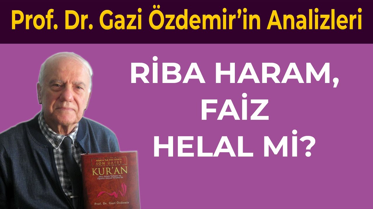 Riba Haram Faiz Helal mi? - Prof. Dr. Gazi Özdemir