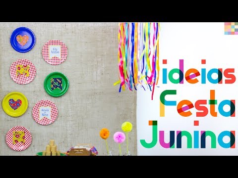 Festa Junina | Ideias simples e Fáceis para Decorar