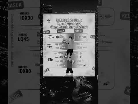 UPDATE terbaru indeks LQ45 sumber tertera #belajarsaham #investasisaham #investasisaham