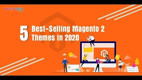 Top 5 Best-Selling Magento 2 Themes in 2020