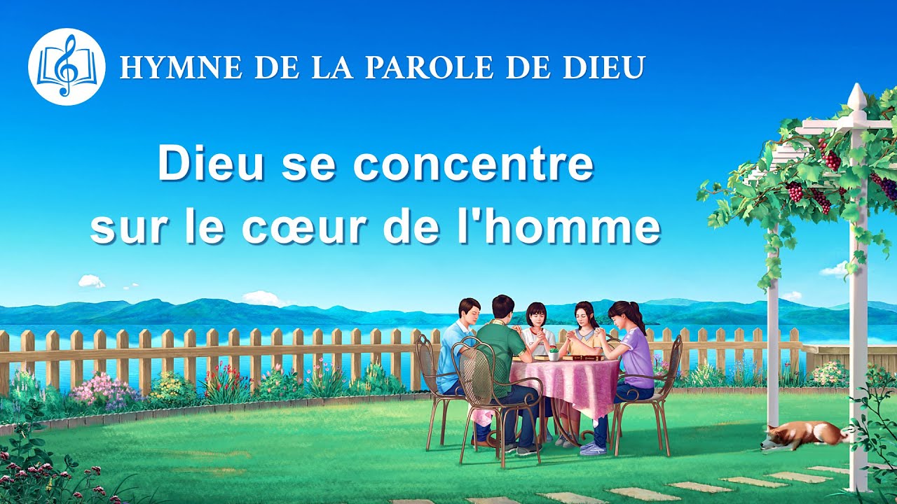 « Dieu se concentre sur le cœur de l'homme » Chant chrétien avec paroles