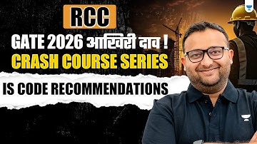 🔥RCC | GATE 2026 Crash Course Series | IS Code Recommendations | By Amit Zarola