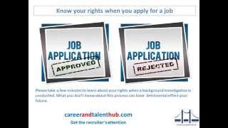 Background investigations- Know Your Rights When You Apply For A Job