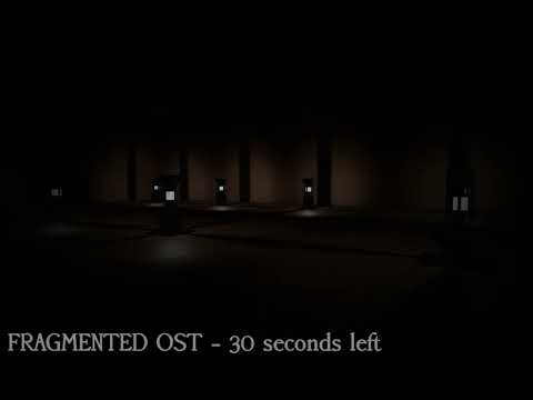 FRAGMENTED OST - 30 Seconds Left