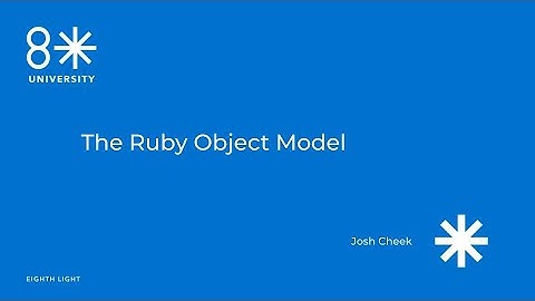 8LU - The #ruby Object Model by Josh Cheek