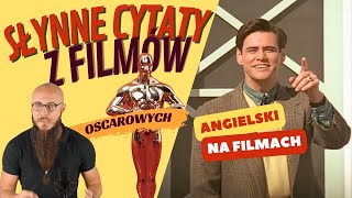 Angielski z filmami oscarowymi - 7 słynnych cytatów - przydatne zwroty