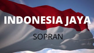 Download lagu INDONESIA JAYA (SOPRAN)