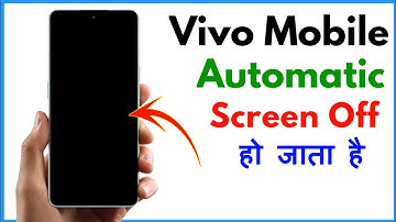Phone Automatic Screen Off Problem Vivo | Automatic Screen Off Problem Vivo