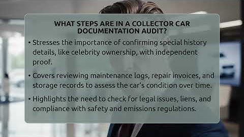 What Steps Are In A Collector Car Documentation Audit? - Car Collector Enthusiasts