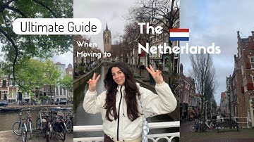 Moving to the Netherlands: Everything You Need to Know (2025 Guide)