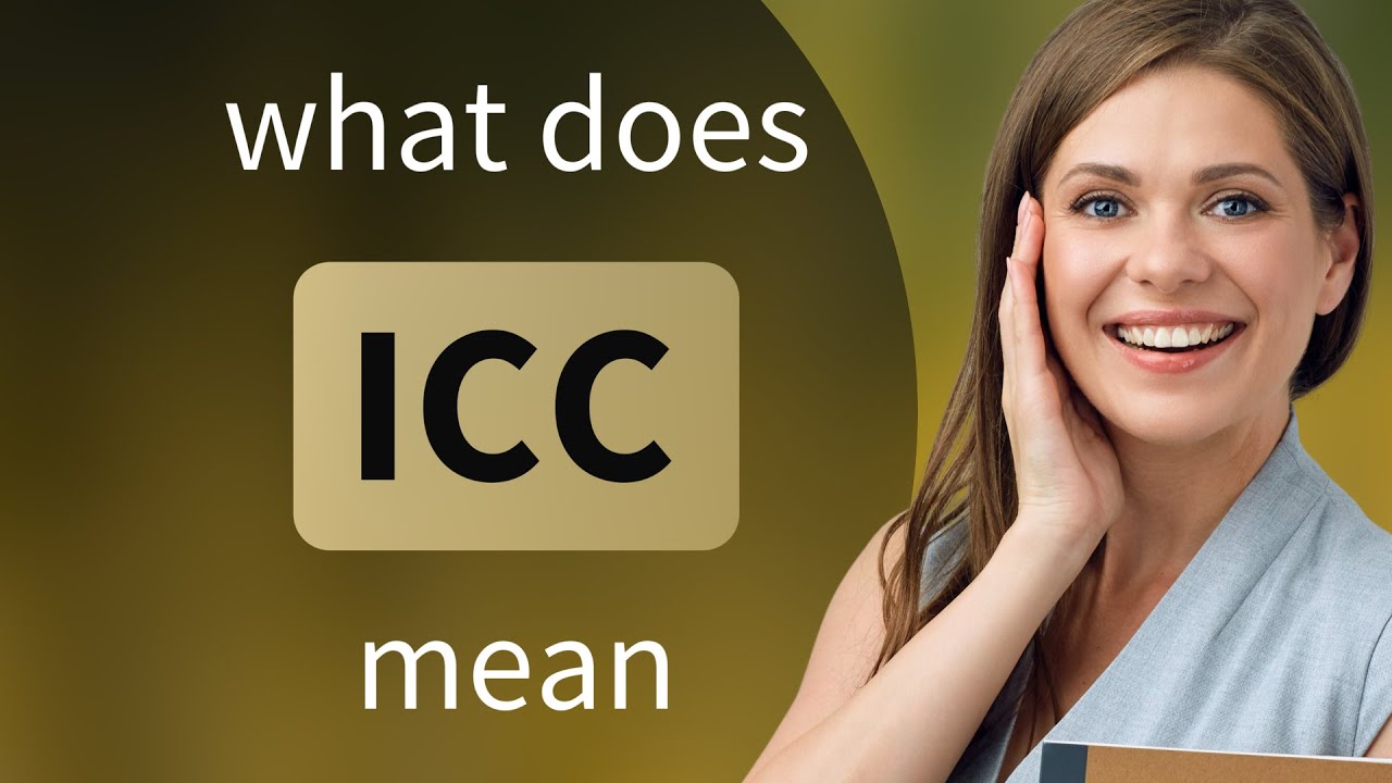 Icc ICC Definition YouTube Icc ICC Definition YouTube