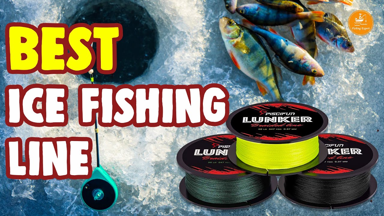 Top 10 Best Ice Fishing Line Reviews - Top Picks and Buyer's Guide! 