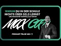 PODCAST #001 🎙 "Warum du in der Schule nichts über Geld lernst und was das mit Kontrolle zu tun hat"