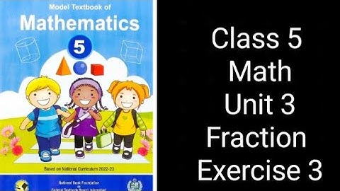 Class 5 Math | Unit 3 Fractions | Complete Exercise Solution |NBF Federal Board