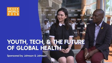Devex World 2018: Youth, tech, and the future of global health