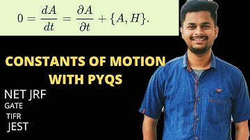 COMPLETE EXPLAINATION OF CONSTANTS OF MOTION TOPIC WITH PYQS USEFUL FOR NETJRF JUNE 2021,JEST2021