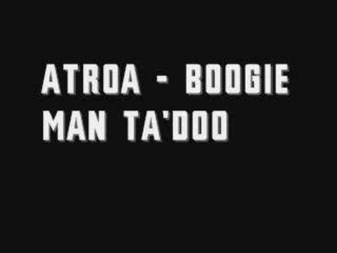 ATROA — Atroa - Boogie Man Ta'doo
