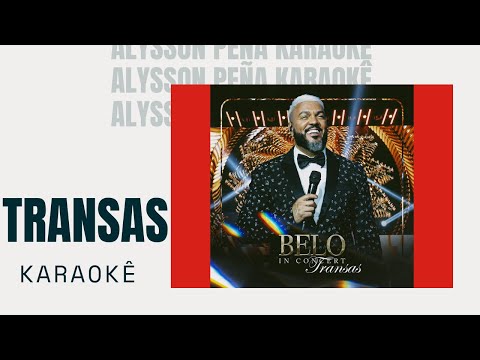 Video thumbnail for Karaokê - Belo - Transas