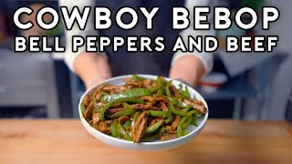 Bell Peppers and Beef from Cowboy Bebop | Anime with Alvin