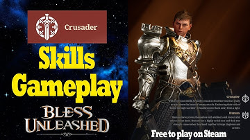 Crusader Skills Gameplay Bless Unleashed 2021 Free on Steam now