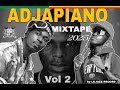 ADJAPIANO MIXTAPE VOL 2 X TIME GHIX WP BABAJEJE 2 COCO WAYA 2025 PIANO VIBES DJ By Lkjazz Record