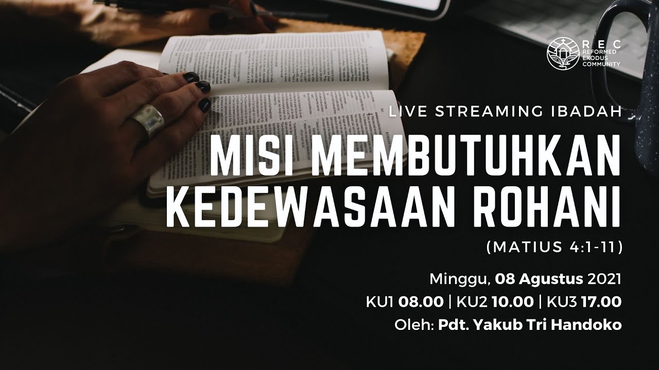 KU3 - Misi Membutuhkan Kedewasaan Rohani (Matius 4:1-11) - Pdt. Yakub Tri Handoko