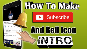 How To Make Subscribe & Bell Icon Intro From Android Mobile