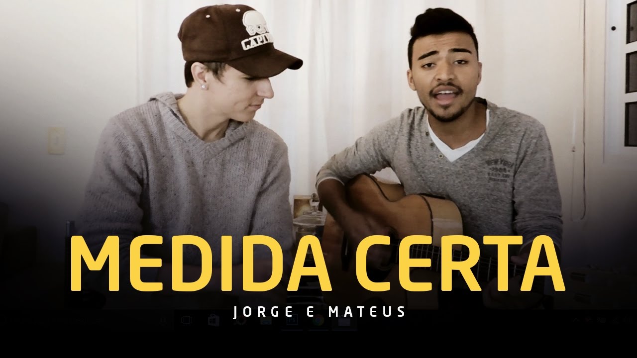 Medida Certa - Jorge e Mateus (Cover) - YouTube