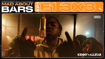 (3x3) E1 - Mad About Bars w/ Kenny Allstar [S6.E1] | @MixtapeMadness