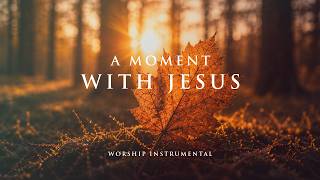 A MOMENT WITH JESUS - Soft Worship Music for Bible Reading Prayer and Quiet Reflection screenshot 4