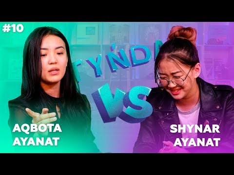 Tynda: Aqbota vs Shynar (AYANAT)